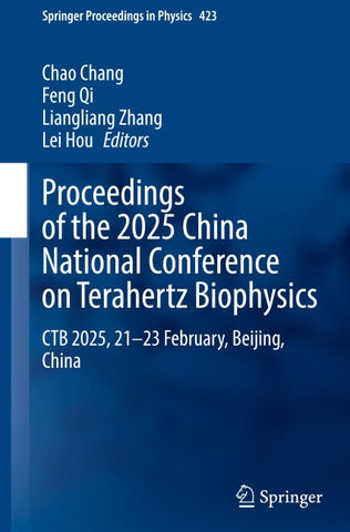 Proceedings of the 2025 China National Conference on Terahertz Biophysics