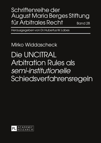 Die UNCITRAL Arbitration Rules als «semi-institutionelle» Schiedsverfahrensregeln