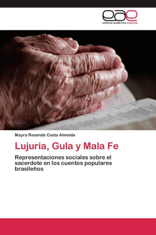 Lujuria, Gula y Mala Fe