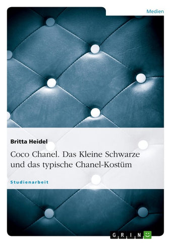 Coco Chanel. Das Kleine Schwarze und das typische Chanel-Kostüm