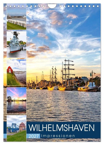 Wilhelmshaven Impressionen (Wandkalender 2027 DIN A4 hoch), CALVENDO Monatskalender