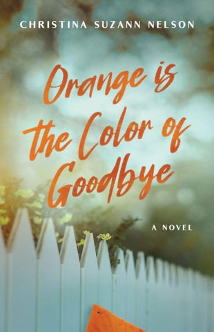 Orange is the Color of Goodbye