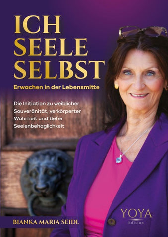 Ich - Seele - Selbst: Erwachen in der Lebensmitte