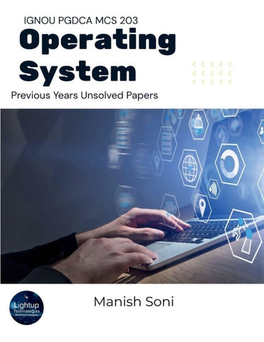 IGNOU PGDCA MCS 203 Operating System Previous Years Unsolved Papers