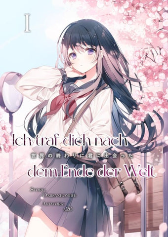 Ich traf dich nach dem Ende der Welt - Band 1 (Light Novel Neuausgabe)