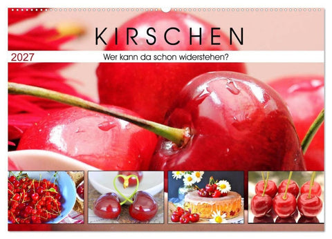 Kirschen. Wer kann da schon widerstehen? (Wandkalender 2027 DIN A2 quer), CALVENDO Monatskalender