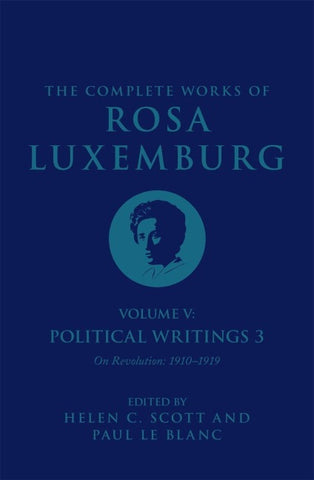 The Complete Works of Rosa Luxemburg Volume V