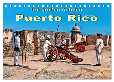 Die großen Antillen - Puerto Rico (Tischkalender 2027 DIN A5 quer), CALVENDO Monatskalender