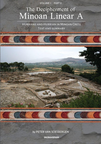 The Decipherment of Minoan Linear A, Volume I, Part II