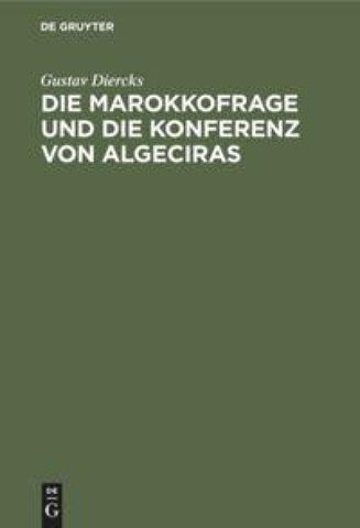 Die Marokkofrage und die Konferenz von Algeciras