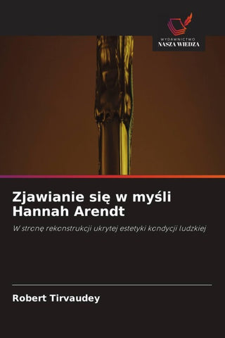 Zjawianie si¿ w my¿li Hannah Arendt