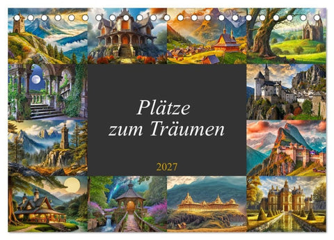 Plätze zum Träumen (Tischkalender 2027 DIN A5 quer), CALVENDO Monatskalender