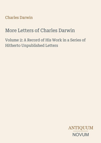 More Letters of Charles Darwin