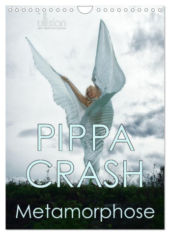 PIPPA CRASH - Metamorphose (Wandkalender 2026 DIN A4 hoch), CALVENDO Monatskalender