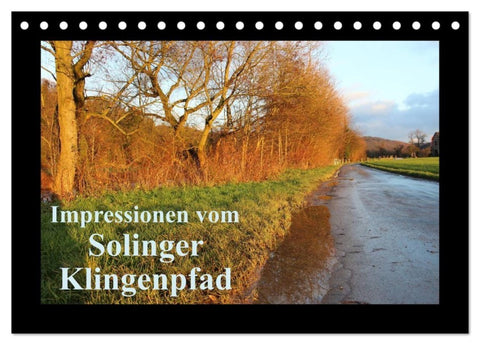 Impressionen vom Solinger Klingenpfad (Tischkalender 2027 DIN A5 quer), CALVENDO Monatskalender