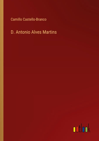 D. Antonio Alves Martins