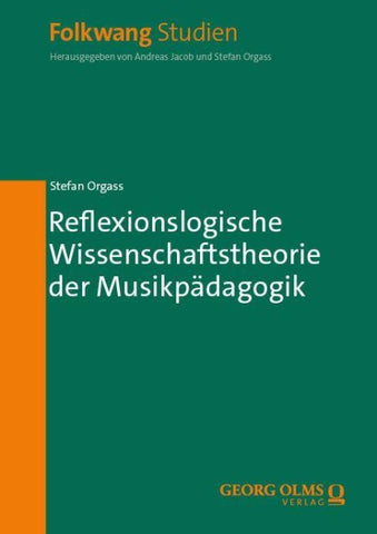 Reflexionslogische Wissenschaftstheorie der Musikpädagogik