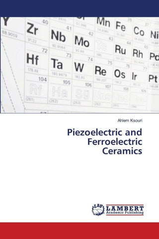 Piezoelectric and Ferroelectric Ceramics