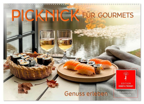 Picknick für Gourmets - Genuss erleben (Wandkalender 2027 DIN A2 quer), CALVENDO Monatskalender