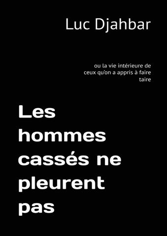 Les hommes cassés ne pleurent pas