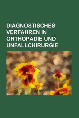 Diagnostisches Verfahren in Orthopädie Und Unfallchirurgie
