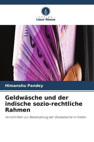 Geldwäsche und der indische sozio-rechtliche Rahmen