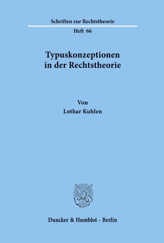 Typuskonzeptionen in der Rechtstheorie.