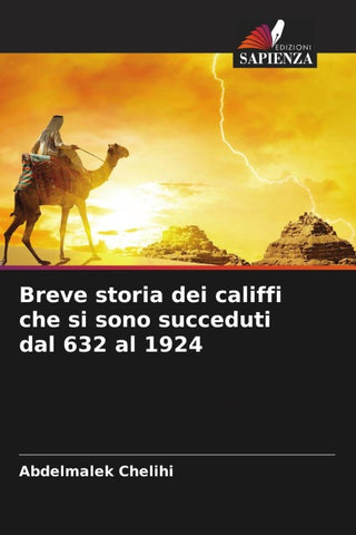 Breve storia dei califfi che si sono succeduti dal 632 al 1924