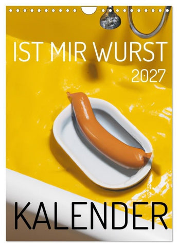 Ist mir Wurst Kalender (Wandkalender 2027 DIN A4 hoch), CALVENDO Monatskalender