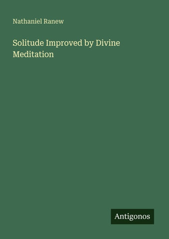 Solitude Improved by Divine Meditation
