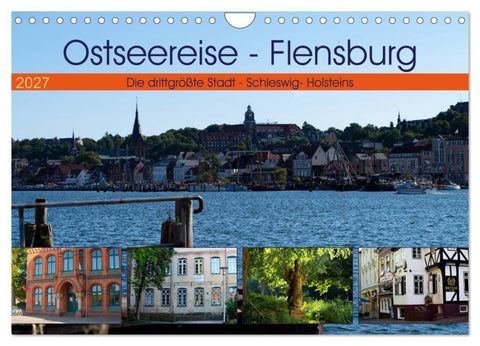 Ostseereise - Flensburg (Wandkalender 2027 DIN A4 quer), CALVENDO Monatskalender