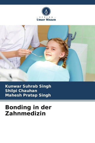Bonding in der Zahnmedizin