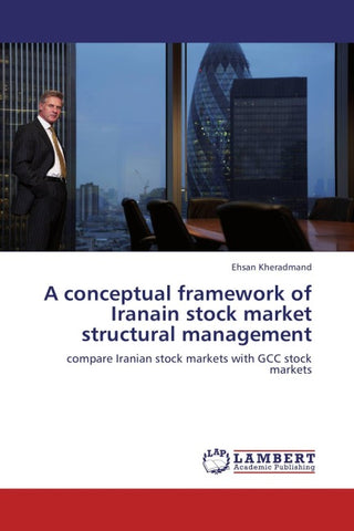 A conceptual framework of Iranain stock market structural management