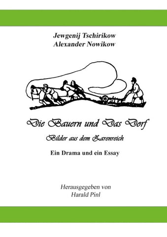 Die Bauern und Das Dorf