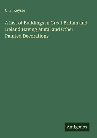 A List of Buildings in Great Britain and Ireland Having Mural and Other Painted Decorations