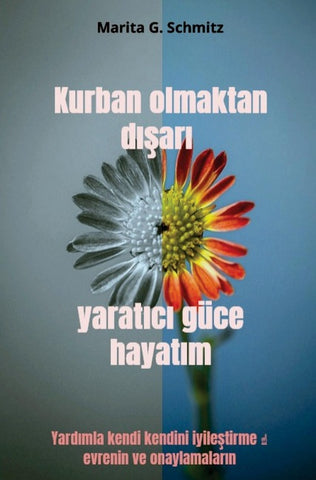 Kurban olmaktan d¿¿ar¿ yarat¿c¿ güce hayat¿m