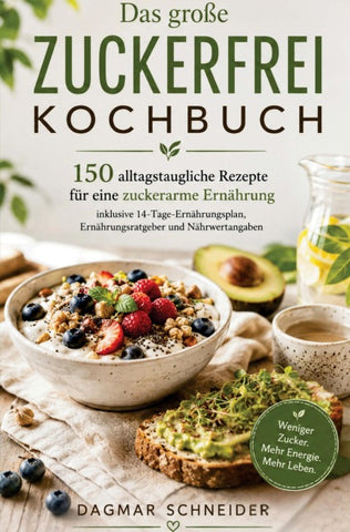 Das große Zuckerfrei Kochbuch