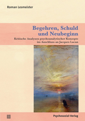 Begehren, Schuld und Neubeginn