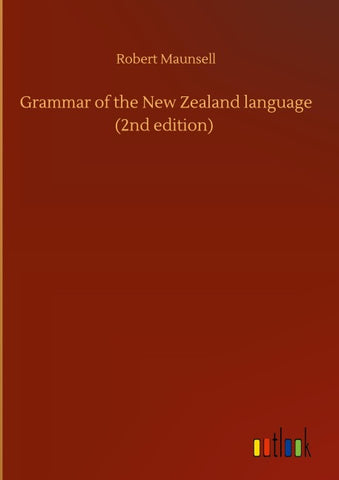 Grammar of the New Zealand language (2nd edition)