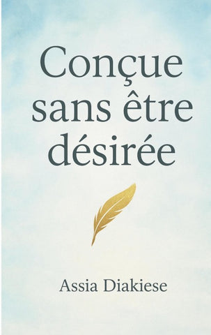 Conçue sans être désirée