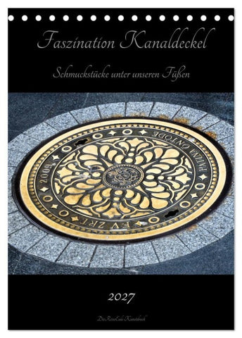 Faszination Kanaldeckel (Tischkalender 2027 DIN A5 hoch), CALVENDO Monatskalender