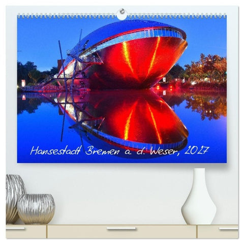 Kalender Hansestadt Bremen a. d. Weser, 2027 (hochwertiger Premium Wandkalender 2027 DIN A2 quer), Kunstdruck in Hochglanz