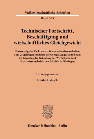 Technischer Fortschritt, Beschäftigung und wirtschaftliches Gleichgewicht.