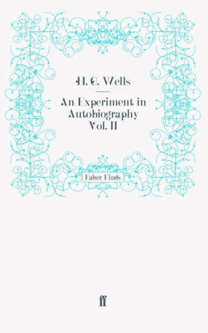 An Experiment in Autobiography Vol. II
