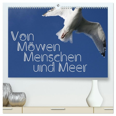 Von Möwen, Menschen und Meer (hochwertiger Premium Wandkalender 2027 DIN A2 quer), Kunstdruck in Hochglanz