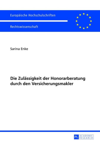 Die Zulaessigkeit der Honorarberatung durch den Versicherungsmakler