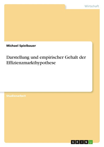 Darstellung und empirischer Gehalt der Effizienzmarkthypothese