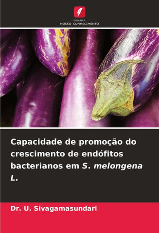 Capacidade de promoção do crescimento de endófitos bacterianos em S. melongena L.