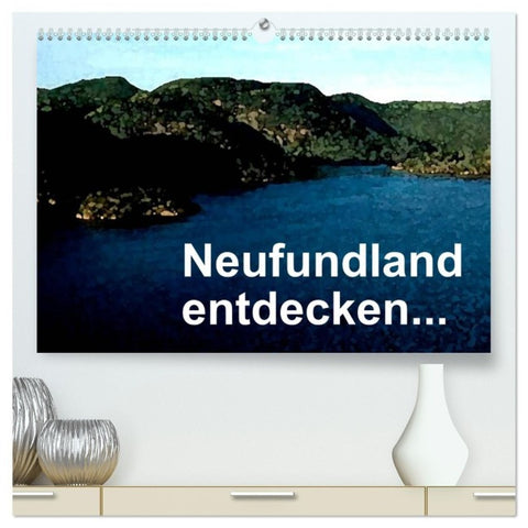 Neufundland entdecken (hochwertiger Premium Wandkalender 2027 DIN A2 quer), Kunstdruck in Hochglanz