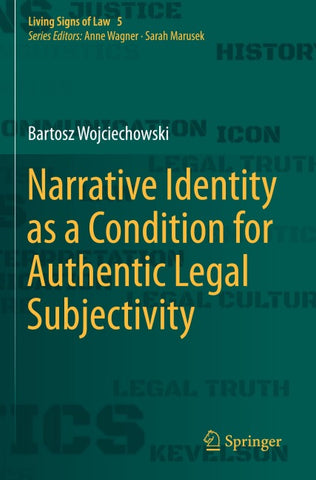 Narrative Identity as a Condition for Authentic Legal Subjectivity
